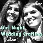 Girl Night Wedding Crafting