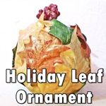 DIY Holiday Leaf Ornament